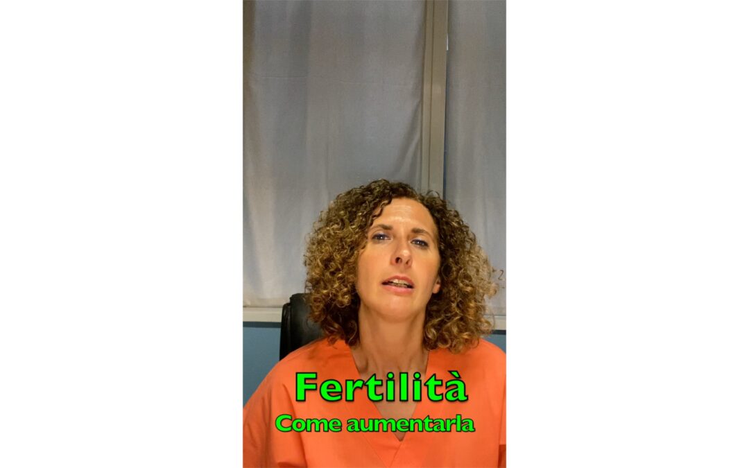 Fertilità: come aumentarla