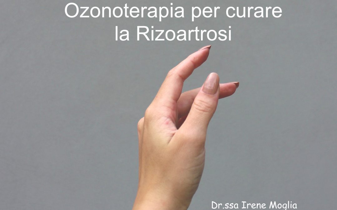 Ozonoterapia nella cura della rizoartrosi – artrosi del pollice